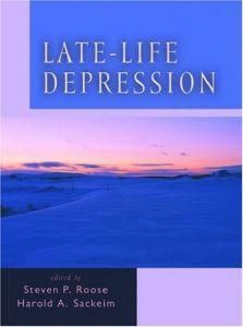 late-life depression late-life depression steven roose and harold university press isbn 0195152743