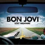 bon jovi lost highway 2007 lost highway2. make memory4. whole lot leaving5. got going on6. any other