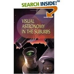 visual astronomy in the suburbs: a guide to viewing (patrick moore's practical astronomy series) by