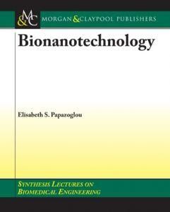 BioNanotechnology - BioNanotechnology (Synthesis Lectures on - Carti internationale