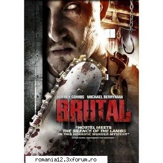 Brutal (2007) DVDRiP - Info (IMDB) despre film. Link-uri - Filme internationale