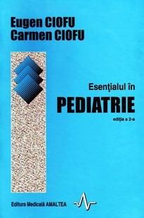 Ciofu - Esentialul in pediatrie - mario_75 - Carti romanesti