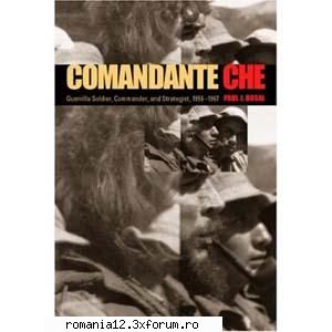 Comandante Che: Guerrilla Soldier, Commander, and Strategist - Penn State University - Carti internationale