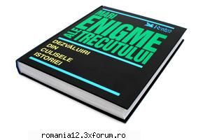Mari Enigme Ale Trecutului - mario_75 - Carti romanesti