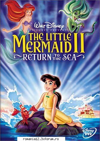 The little Mermaid - The Little Mermaid II: Return to the Sea (2000) - Desene animate